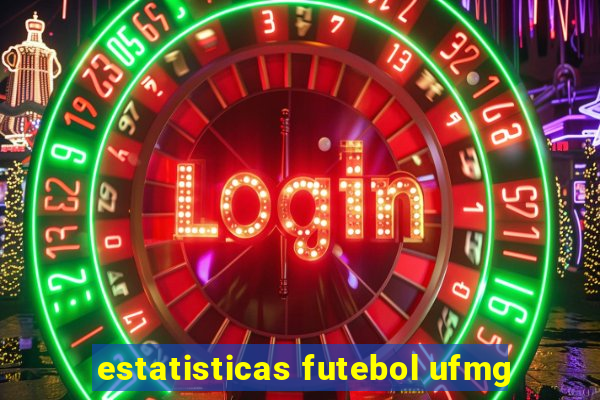 estatisticas futebol ufmg