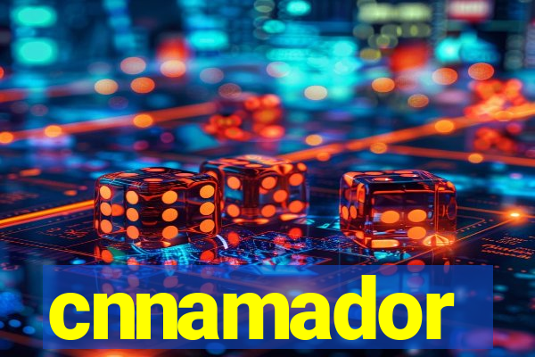 cnnamador