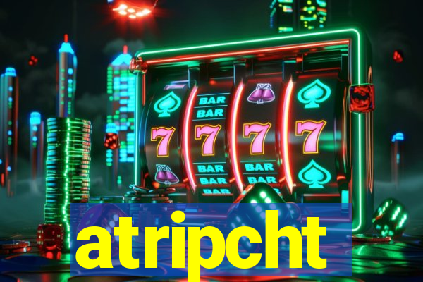 atripcht