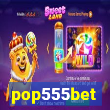 pop555bet