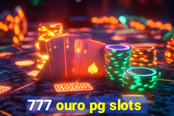 777 ouro pg slots