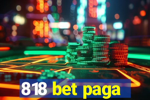 818 bet paga