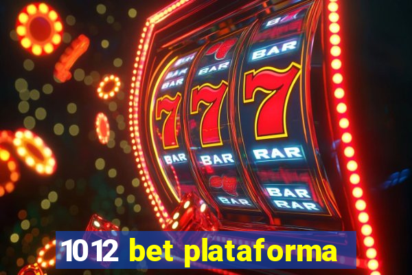 1012 bet plataforma