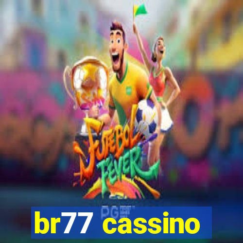 br77 cassino