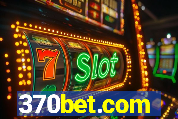 370bet.com