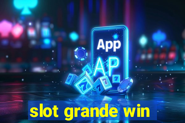 slot grande win