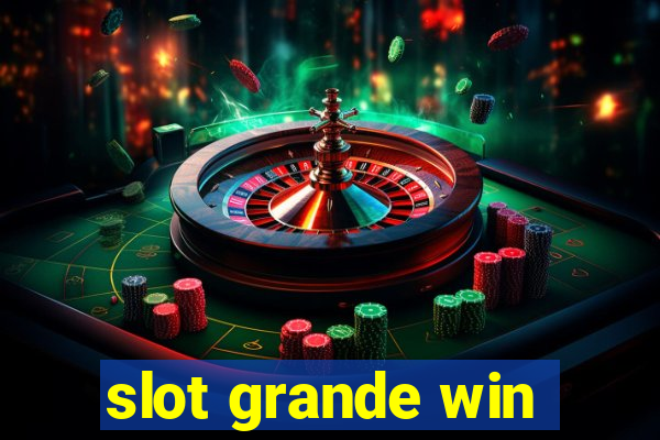 slot grande win