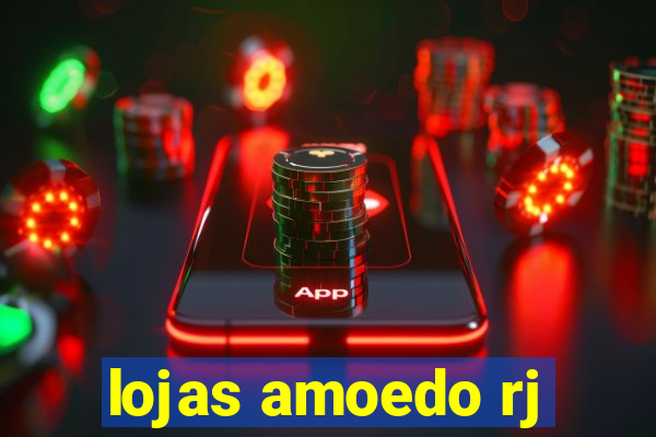 lojas amoedo rj