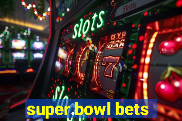 super.bowl bets