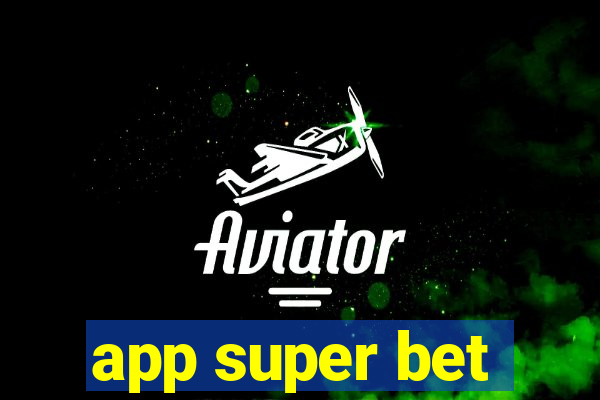 app super bet