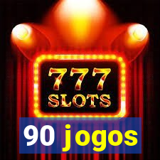 90 jogos