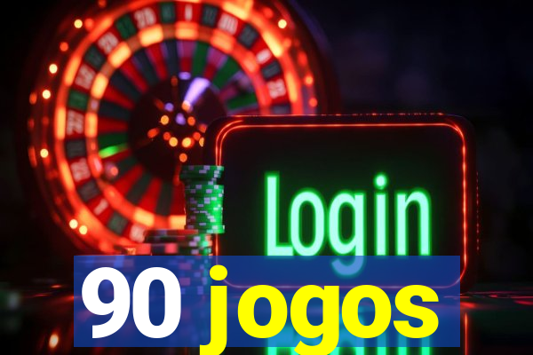 90 jogos