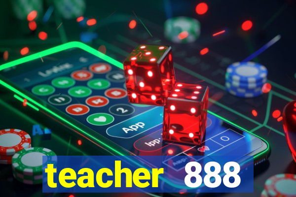 teacher 888 plataforma login