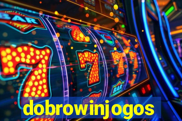 dobrowinjogos