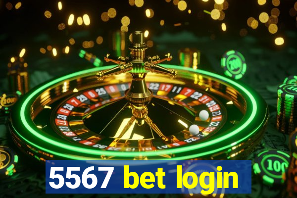 5567 bet login