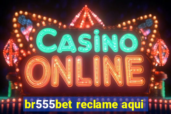 br555bet reclame aqui