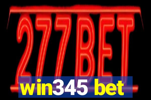 win345 bet