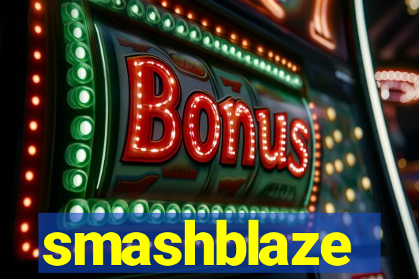 smashblaze