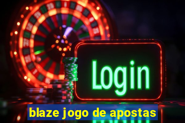 blaze jogo de apostas