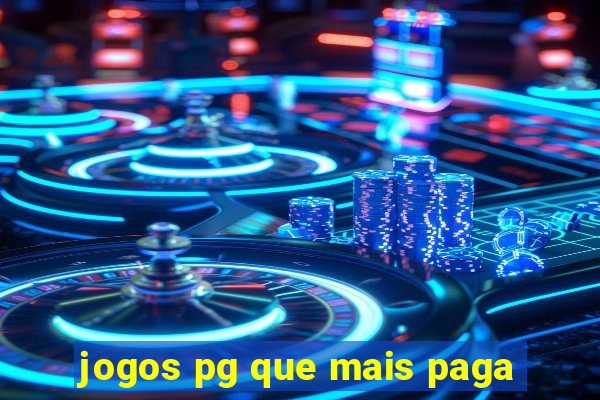 jogos pg que mais paga