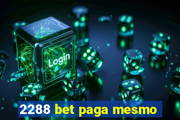 2288 bet paga mesmo