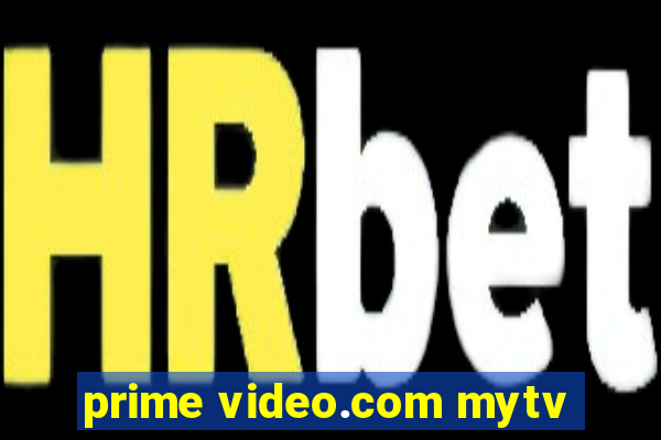 prime video.com mytv