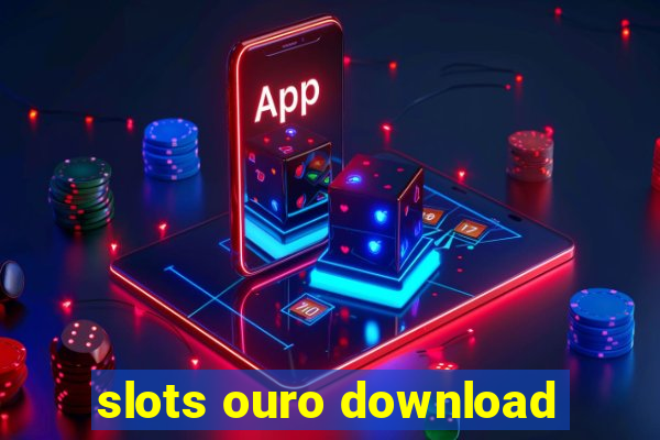 slots ouro download