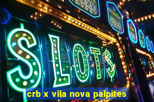 crb x vila nova palpites