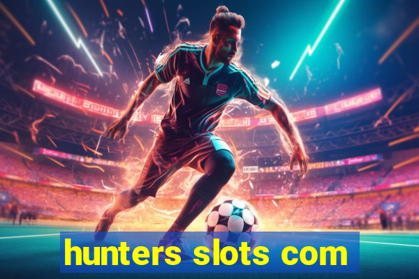 hunters slots com