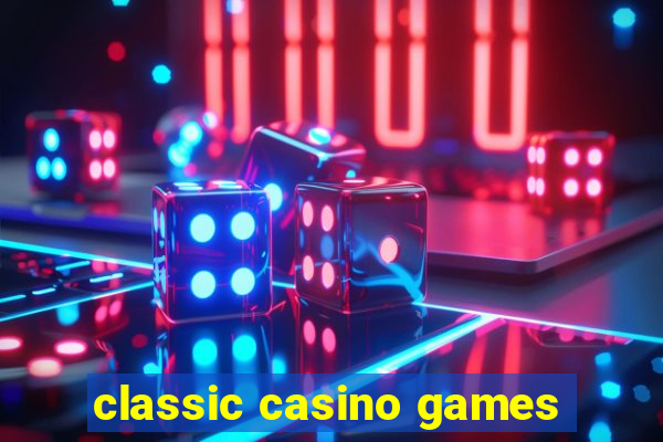 classic casino games