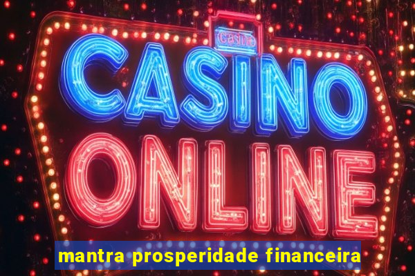 mantra prosperidade financeira