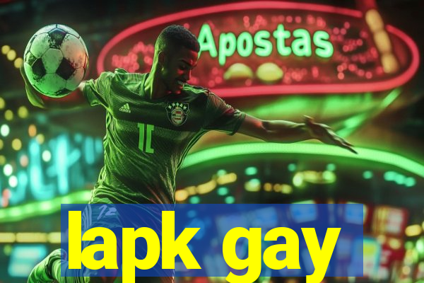 lapk gay