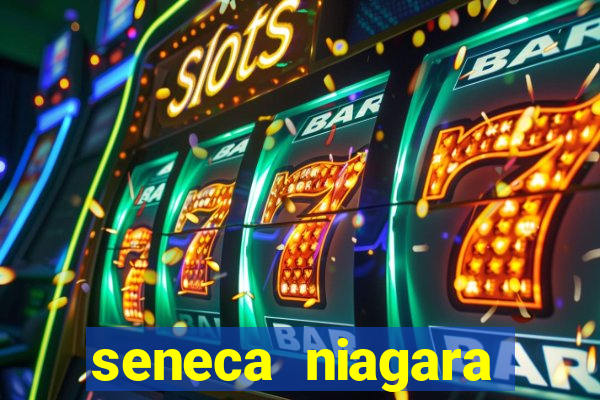 seneca niagara resort & casino hotel