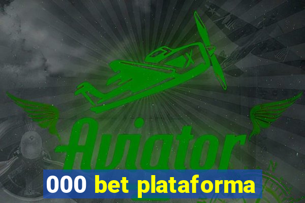 000 bet plataforma