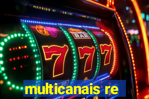 multicanais re