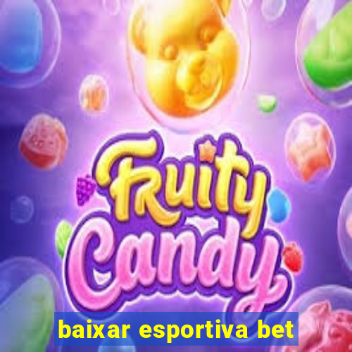 baixar esportiva bet