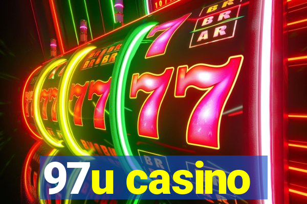 97u casino