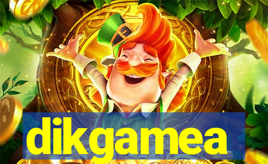 dikgamea