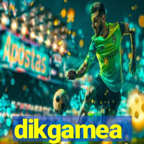 dikgamea