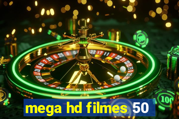 mega hd filmes 50