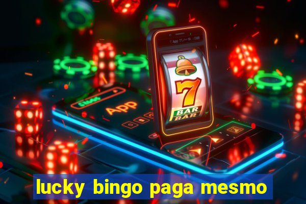 lucky bingo paga mesmo