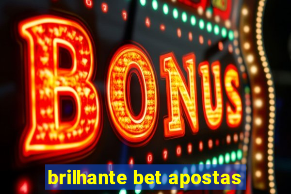 brilhante bet apostas