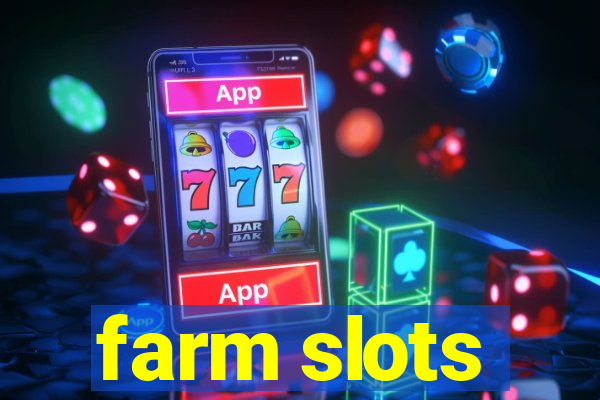 farm slots