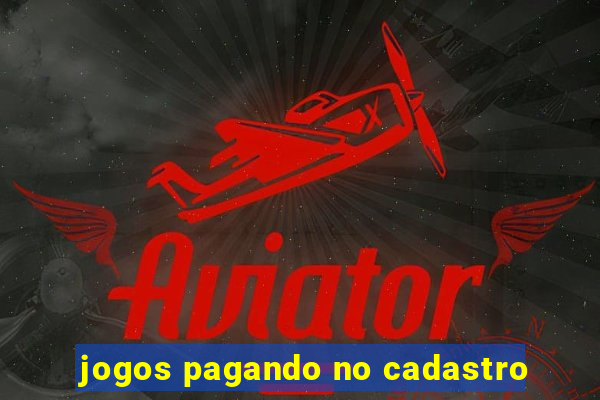 jogos pagando no cadastro