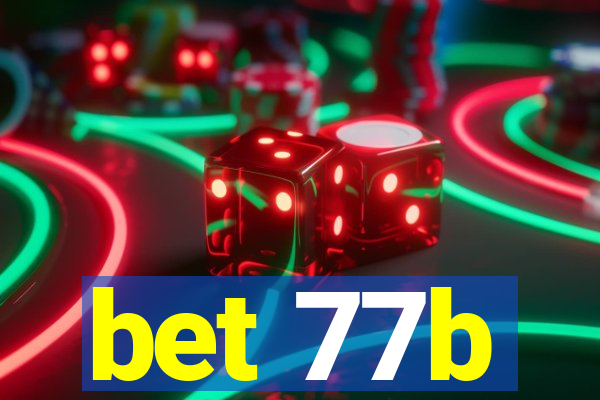 bet 77b