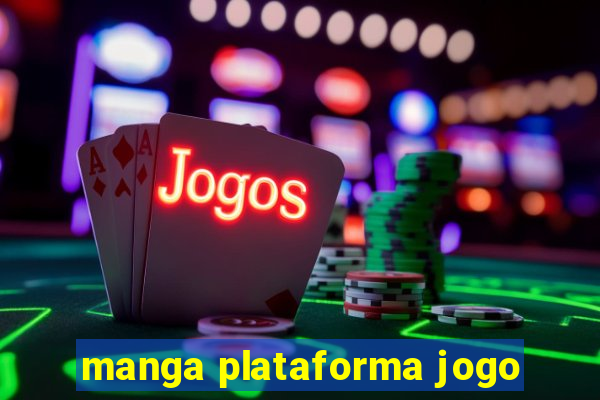 manga plataforma jogo