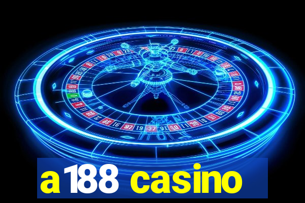 a188 casino