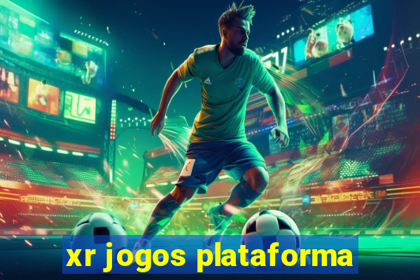 xr jogos plataforma