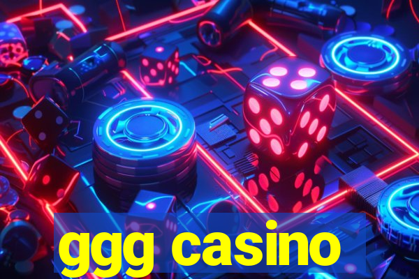 ggg casino