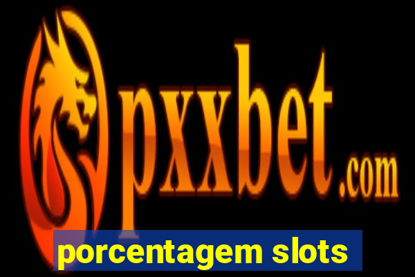 porcentagem slots